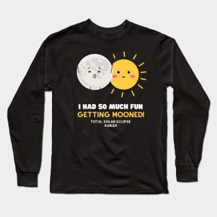 Total Solar Eclipse 2024 I Got Mooned Funny Quote Long Sleeve T-Shirt